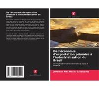 De L'économie D'exportation Primaire À L'industrialisation Du Brésil