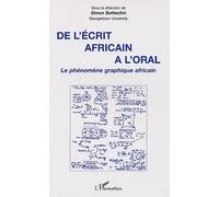 De L'écrit Africain À L'oral - Le Phénomène Graphique Africain