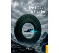 De l'éden à l'enfer (t.3) - Patrick Wantiez - Jets D'encre - broché - Roman