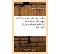 De L'éducation Intellectuelle, Morale Et Physique (9, Neuvième Édition)