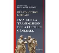 De l'éducation libérale Essai sur la transmission de la culture générale - Louis-André Richard - Hermann - broché - Essai