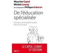 De l'éducation spécialisée: Ses enjeux, son actualité et sa place dans le travail social