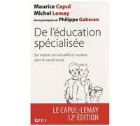 De L'éducation Spécialisée - Ses Enjeux, Son Actualité Et Sa Place Dans Le Travail Social