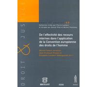 De L'effectivité Des Recours Internes Dans L'application De La Convention Européenne Des Droits De L'homme