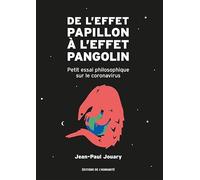 De l'Effet Papillon a l'Effet Pangolin - Petit Essai Philosophique Sur le Coronavirus