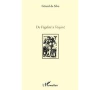 De l'égalité à l'équité Gérard Emmanuel Da Silva (Auteur)