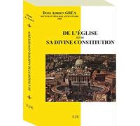 DE L'EGLISE ET DE SA DIVINE CONSTITUTION