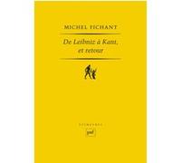 De Leibniz à Kant, et retour Michel Fichant (Auteur)