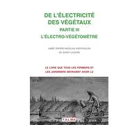 de l'Electricite Des Vegetaux - Partie III l'Electro-Vegetometre