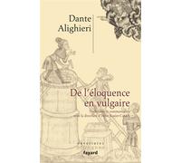 De l'éloquence en vulgaire - Dante Alighieri - Fayard - broché - Essai