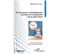 De L'émergence Au Développement Psychique De La Temporalité Chez Le Petit Enfant