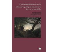 De l'émerveillement dans les littératures poétiques et narratives des XIXe et XXE siècles