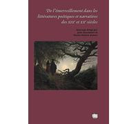 De l'émerveillement dans les littératures poétiques et narratives des XIXe et XXE siècles
