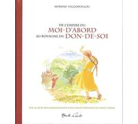 De l'empire du moi-d'abord au royaume du don-de-soi