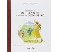 De l'empire du Moi-d'abord au royaume du Don-de-soi : Sur la base des enseignements de l'Ancien Païssios du mont Athos