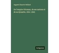 De l'empire Ottoman, de ses nations et de sa dynastie, 1841-1845