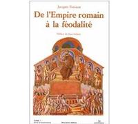 De l'empire romain a la feodalite, tome 1 Jacques Foviaux (Auteur)