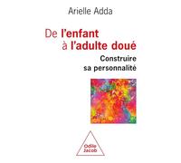 De l'enfant à l'adulte doué: Construire sa personnalité