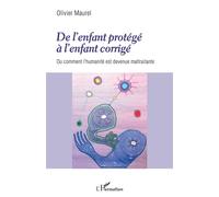 Olivier Maurel – De l'enfant protégé à l'enfant corrigé – Broché