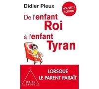 De l'enfant roi à l'enfant tyran -NE