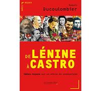De Lénine à Castro: idées reçues sur un siècle de communisme (0)
