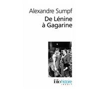 De Lénine À Gagarine - Une Histoire Sociale De L'union Soviétique