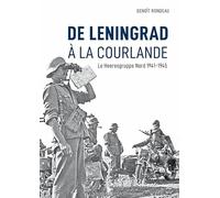 De Leningrad à la Courlande : Le Heeresgruppe Nord 1941-1945