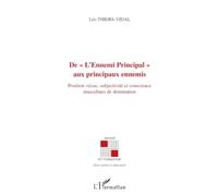 De l'ennemi principal aux principaux ennemis – Position vécue et conscience masculines – L'Harmattan