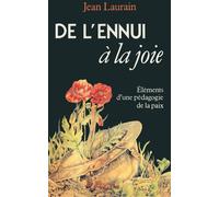 De l'ennui à la joie - éléments d'une pédagogie de la paix - Jean Laurain - Cerf - Livre