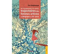 De l'enseignement à la carrière, trajectoires des femmes artistes en Belgique au XXe siècle