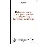 De L'enseignement Des Langues Secondes À L'apprentissage Des Langues Maternelles