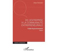 De L'entreprise À La Communauté Entrepreneuriale - Traité De Gouvernement, Tome 5