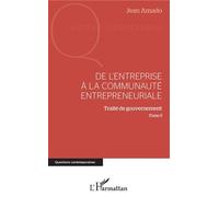 De l'entreprise à la communauté entrepreneuriale Traité de gouvernement - Tome 5 - Jean Amado - L'harmattan - broché - Essai