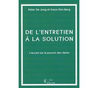 De l'entretien à la solution - L'accent sur le pouvoir des clients