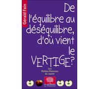 De l'équilibre au déséquilibre, d'où vient le vertige ? - Gérald Fain - Le Pommier - Poche - Guide