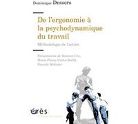 De l'ergonomie à la psychodynamique du travail Dominique Dessors (Auteur)