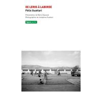 De Leros à la Borde - Félix Guattari - Nouvelles Editions Lignes - broché - Recueil