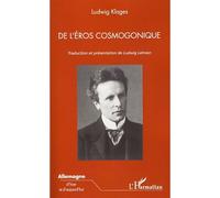 De l'Eros cosmogonique - Ludwig Klages - L'harmattan - broché - Essai