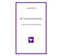 De l'erreur personnaliste, et de la vérité qu'elle tient captive
