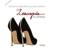 De l'escarpin au stiletto - Emilienne Angle - Favre Pierre-Marcel Eds - relié - Beau livre