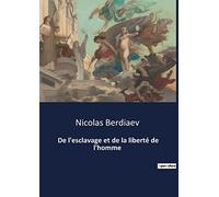 De l'esclavage et de la liberté de l'homme