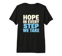De l'espoir dans Chaque étape Que Nous franchissons Sensibilisation au Cancer T-Shirt Haut de Gamme