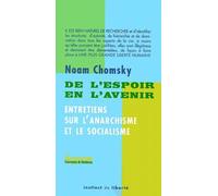 De L'Espoir En L'Avenir. Entretiens Sur L'Anarchisme Et Le Socialisme