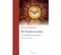 De l'esprit au salut Denis Kennel (Auteur)