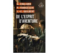 Gérard Chaliand – De l'esprit d'aventure – Récit – Points - Poche
