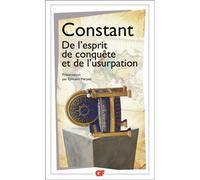 Benjamin Constant – De l'esprit de conquête et de l'usurpation – Flammarion