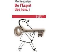 Charles-Louis de Secondat Montesquieu – De l'esprit des lois – Tome 1 – Gallimard