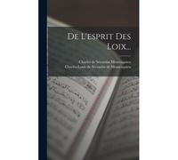 De L'esprit Des Loix...