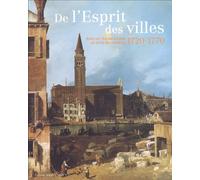 De l'Esprit des villes: Nancy et l'Europe urbaine au siècle des Lumières 1720-1770