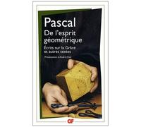 De l'esprit géométrique – Entretien avec M. de Sacy, Ecrits – Flammarion